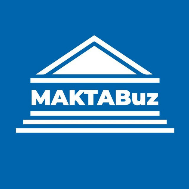 MAKTABuz | Rasmiy kanal