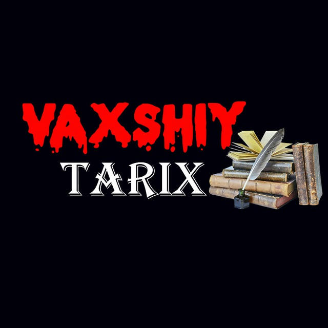 VAXSHIY TARIX | 21+