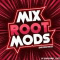 MixRoot Mods