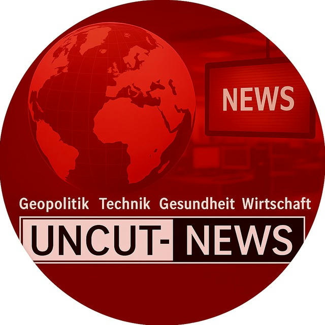 Uncut-News.ch "Das Original"🇨🇭Unabhängige Analysen und Informationen zu Geopolitik, Wirtschaft, Gesundheit, Technologie