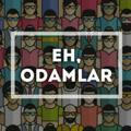 EH, ODAMLAR