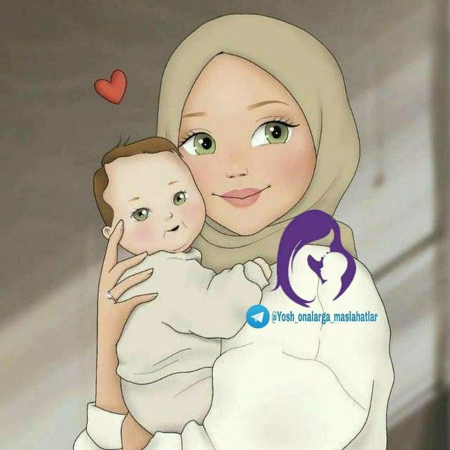 Yosh onalarga maslahatlar