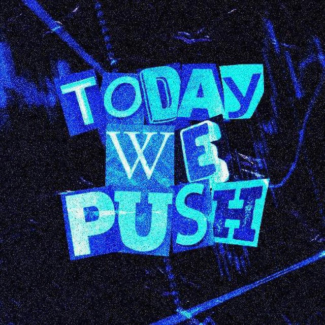 Today We Push 🛸
