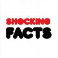 Shocking Facts®