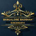 BANGLORE BADSHAH™